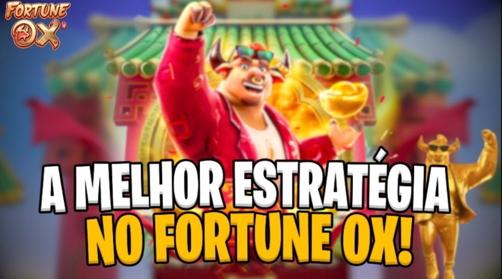 Fortune ox យុទ្ធសាស្ត្រល្អបំផុត